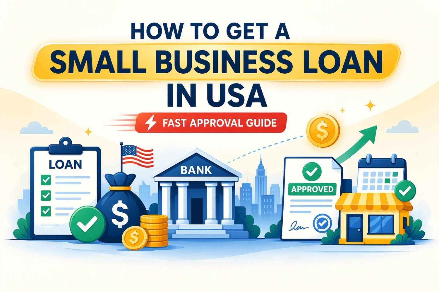 How to Get a Small Business Loan in USA (Fast Approval Guide)